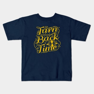 If I Could Turn Back Time Kids T-Shirt